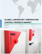 Global Laboratory Temperature Control Products Market 2018-2022